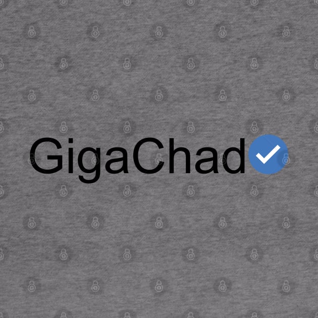 Verified GigaChad (Black Text) by inotyler